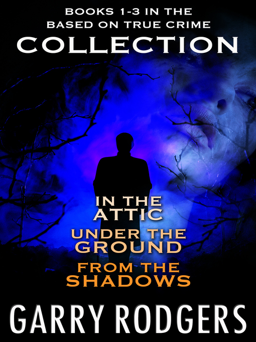 Title details for Based On True Crime Collection by Garry Rodgers - Available